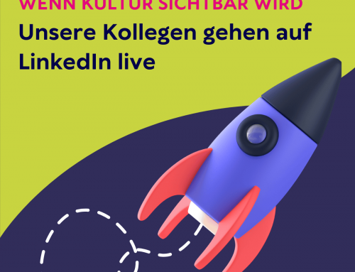 Wenn Kultur sichtbar wird: unsere Kollegen gehen auf LinkedIn live